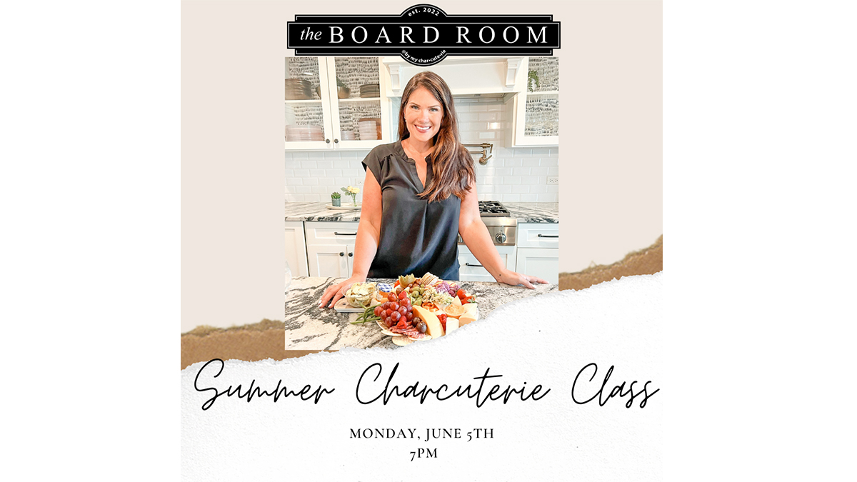 Summer Charcuterie Class at The Board Room Libertyville